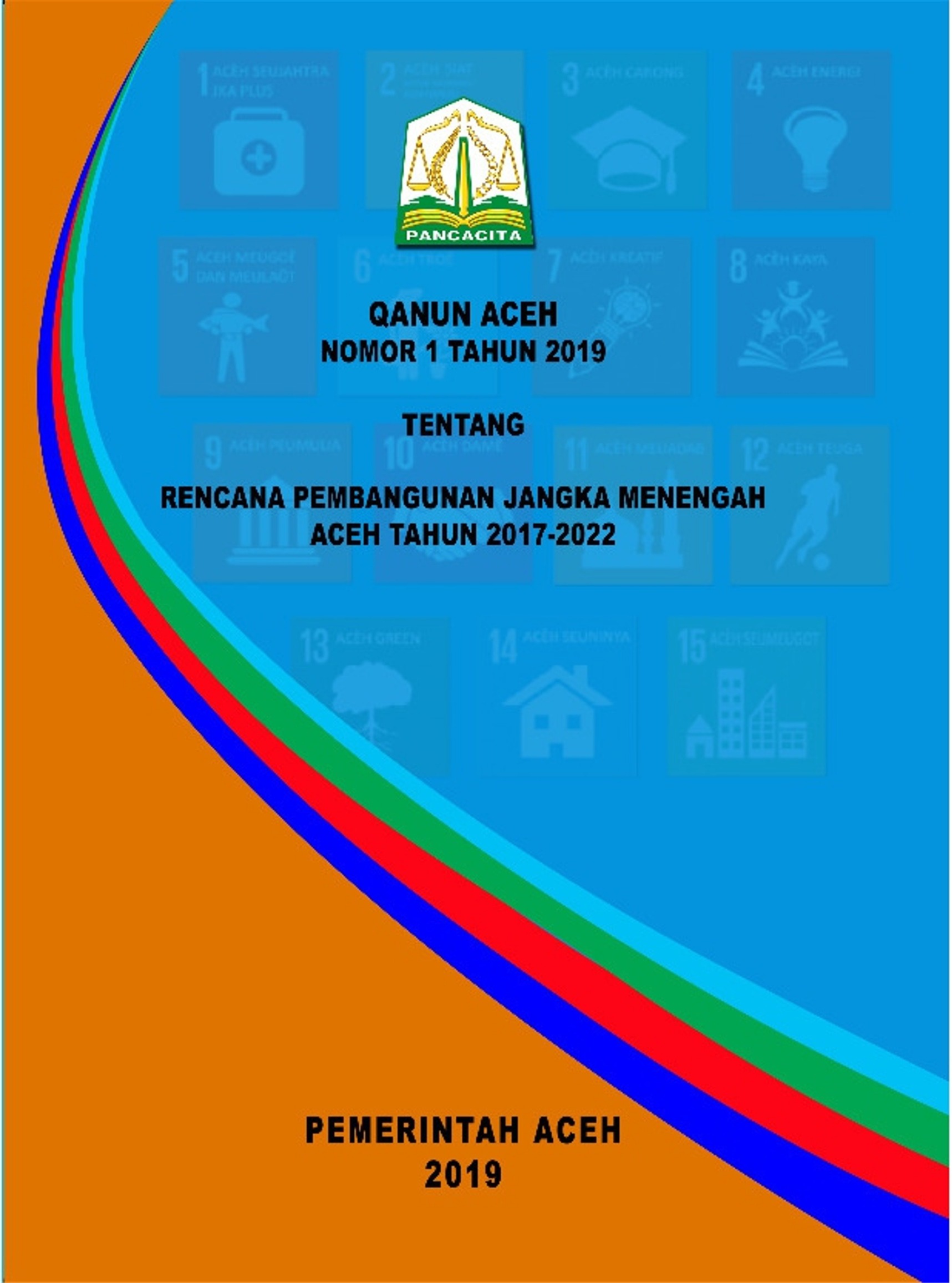 Qanun Aceh Nomor 1 Tahun 2019 Tentang Rencana Pembangunan Jangka ...