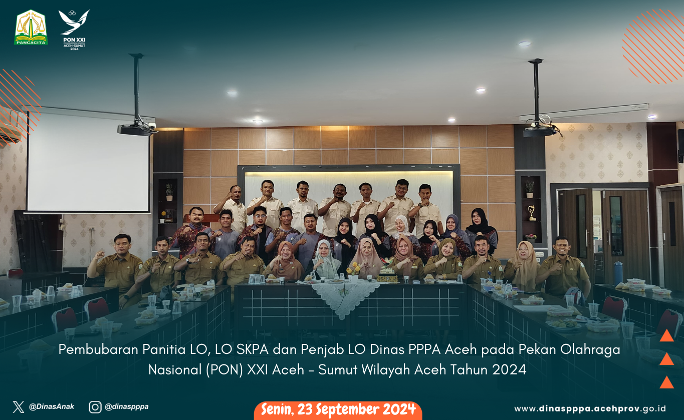 Pembubaran Panitia LO, LO SKPA dan Penjab LO Dinas PPPA Aceh pada Pekan Olahraga Nasional (PON) XXI Aceh - Sumut Wilayah Aceh Tahun 2024